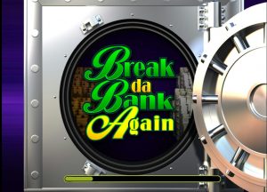 Break da bank again ビデオスロットの読み込み画面